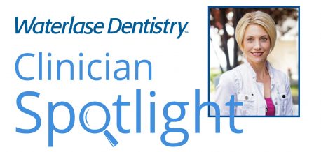 Waterlase Dentistry Clinician Spotlight