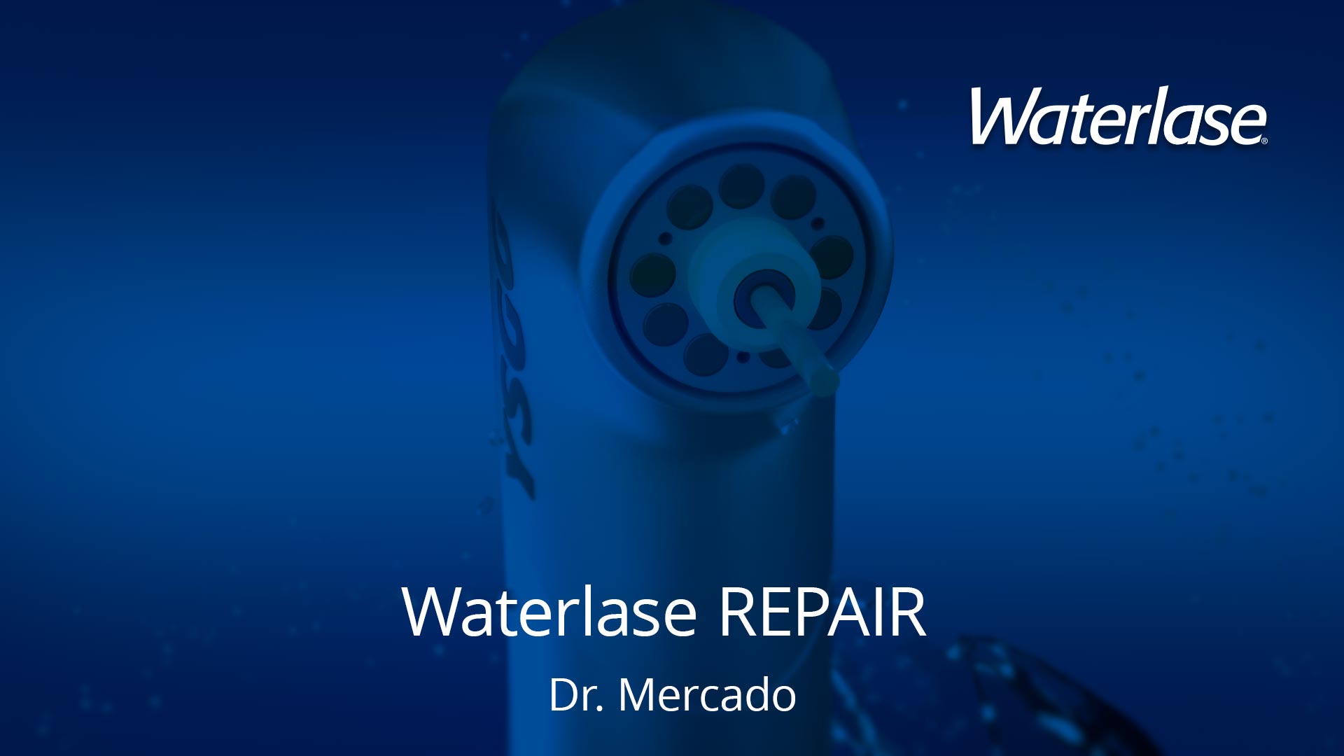 Waterlase Repair - Dr. Mercado