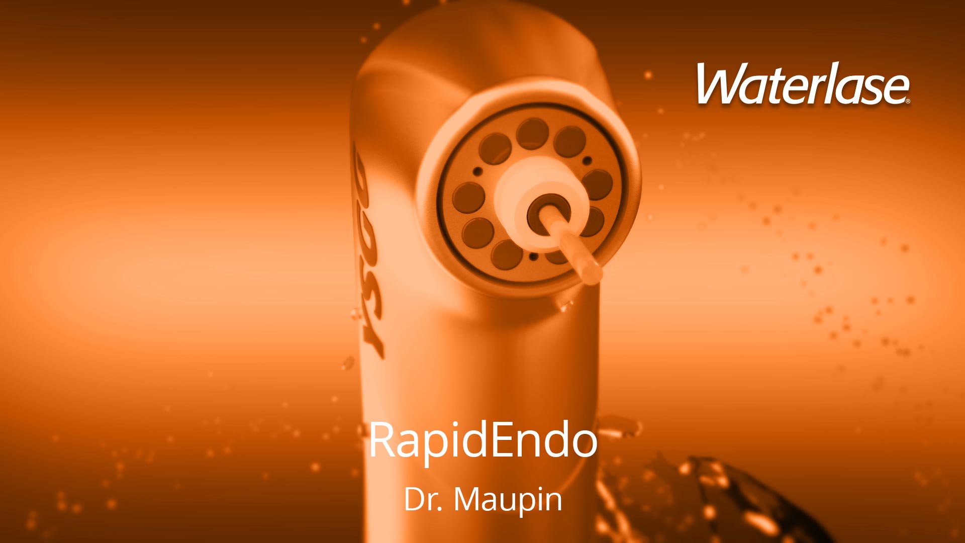 Waterlase Rapid Endo - Dr. Maupin