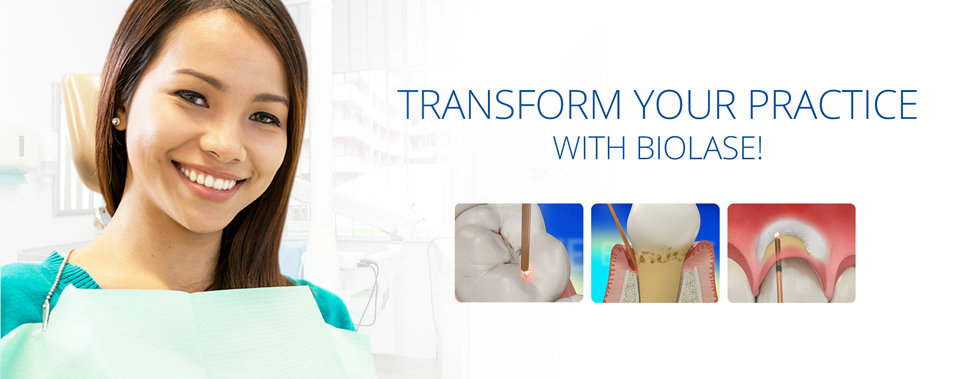 Transform Your Practice with BIOLASE!