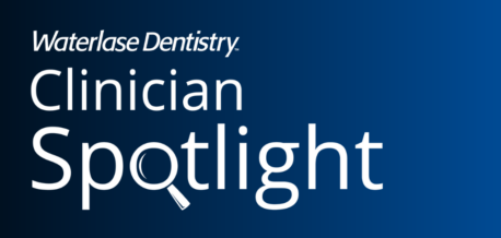 Waterlase Clinician Spotlight