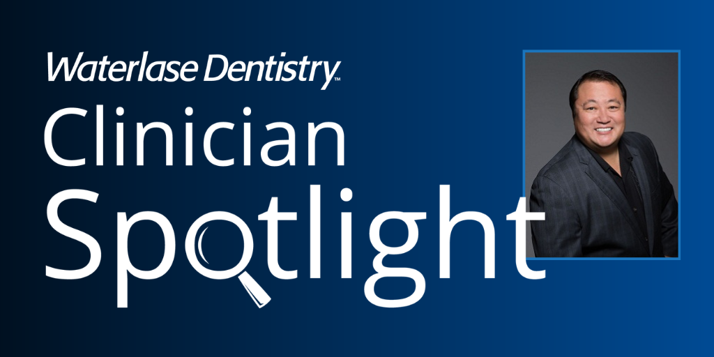 Waterlase Clinician Spotlight - Dr. Wynn Okuda