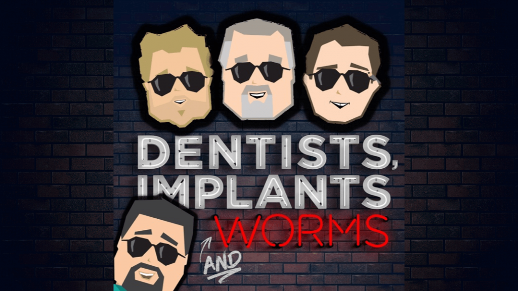 Dentists, Implants and Worms Podcast - Featuring Dr. Low