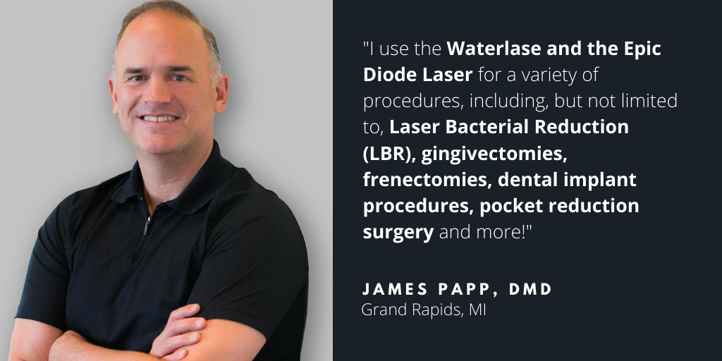 Waterlase Dentist - James Papp, DMD