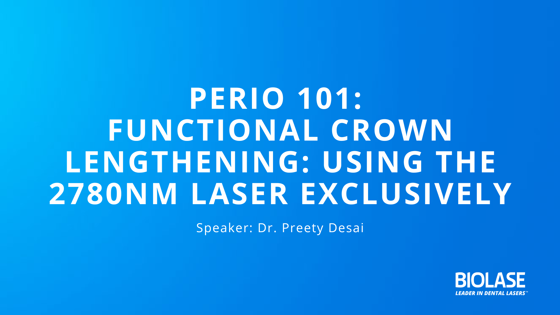 BIOLASE Webinar - Perio 101